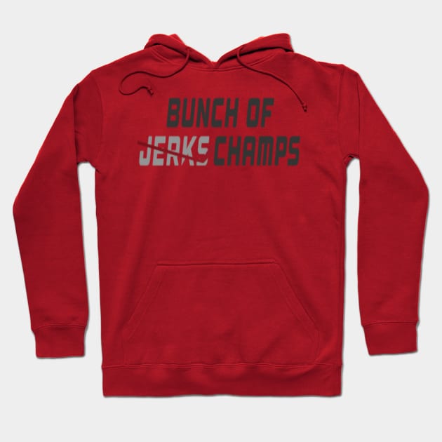 Bunch of Jerks Champs Hockey Hoodie by Kfabn